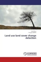 Farid Khan (U. A.) | Land Use Land Cover Change Detection | Taschenbuch