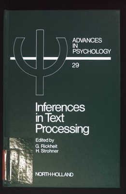 Inferences in Text Processing. Advances in Psychology, Volume 29. Rickheit, Gert
