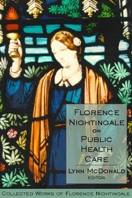 Florence Nightingale on Public Health Care, Hardcover by McDonald, Lynn (EDT)...