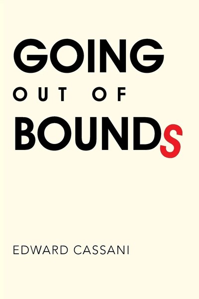 Edward Cassani | Going Out Of Bounds | Taschenbuch | Englisch (2016) | Xlibris-image