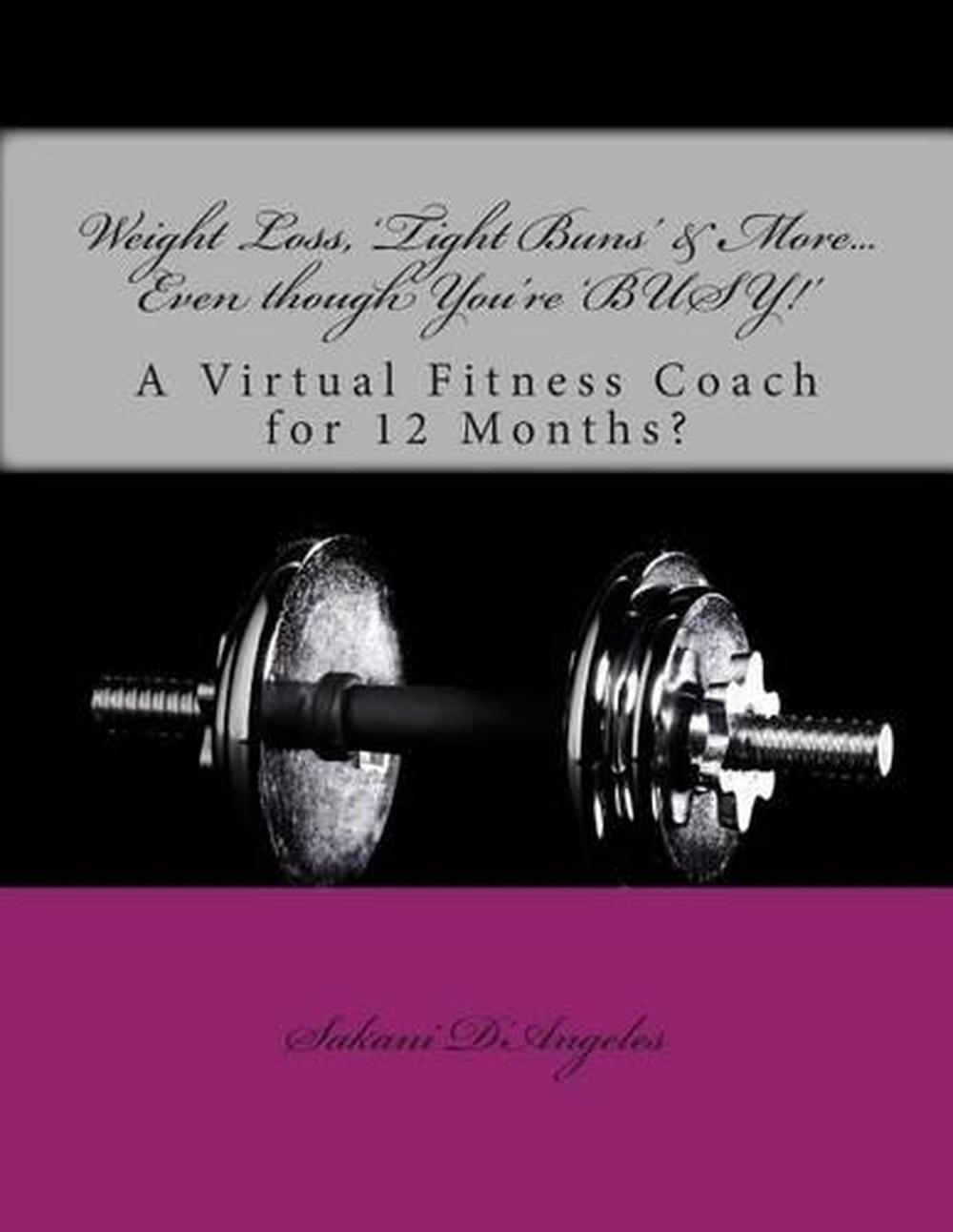 Weight Loss, 'Tight Buns' & More... Even though You're 'BUSY!': A Virtual Fitnes
