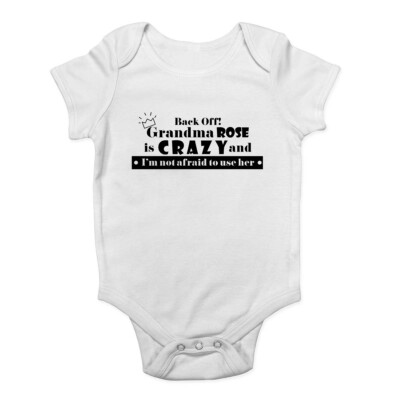 Personalised Grandma is Crazy & Im not Afraid to use her Baby Grow Vest Bodysuit