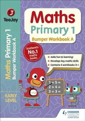 TeeJay Maths Primary 1: Bumper Workbook A by James Cairns (Paperback Book)