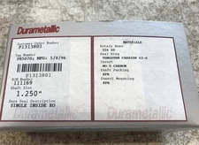 Durametallic DuraSeal Model: P1313801 Tag No. P85070 Shaft Size 1.250”
