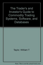 THE TRADER'S AND INVESTOR'S GUIDE TO COMMODITY TRADING By William T. Taylor