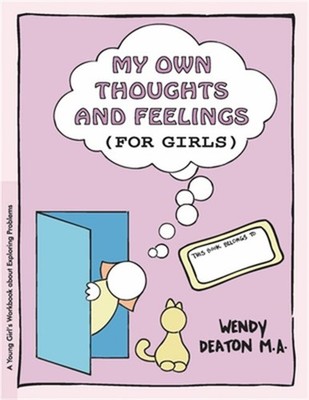 Grow: My Own Thoughts and Feelings (for Girls): A Young Girl's Workbook about Ex