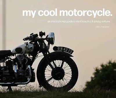 My Cool Motorcycle: An inspirational guide to motorcycles and biking culture - Image 9