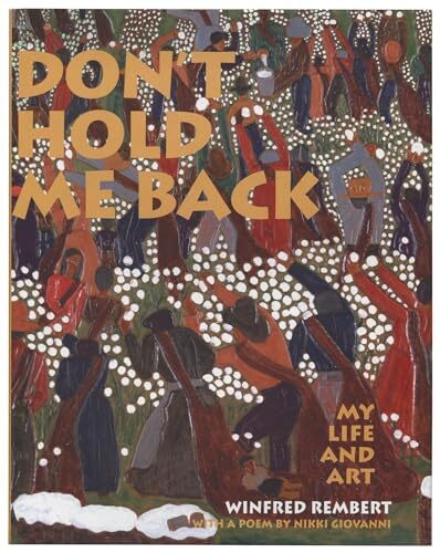 Don't Hold Me Back: My Life and Art by Rembert