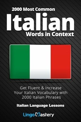 2000 Most Common Italian Words in Context: Get Buch Independently published