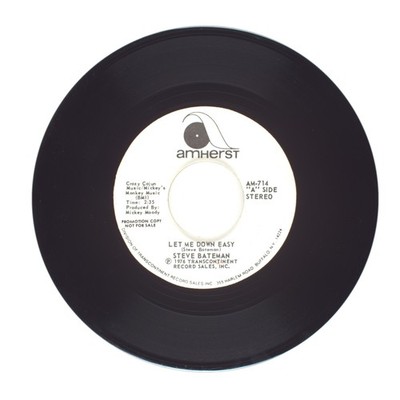 Steve Bateman - Let Me Down Easy; I'm Stronger Than You Think I Am - 45 RPM (VG)