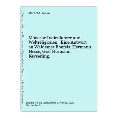 Moderne Indienfahrer und Weltreligionen : Eine Antwort an Waldemar Bonfels, Herm
