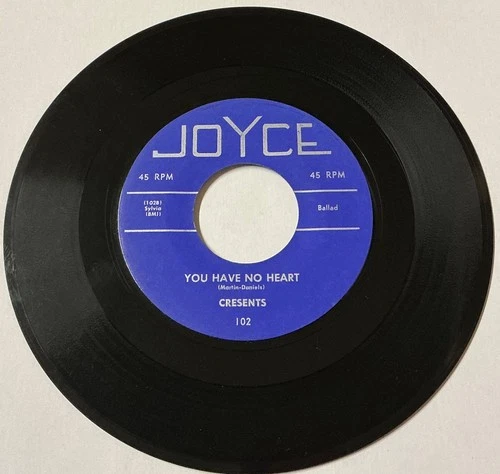 Crescents DOOWOP 45 You Have No Heart  Everybody Knew But Me JOYCE VG+++/M- HEAR