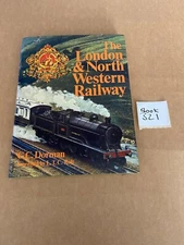 The London And North Western Railway By C.C. Dorman Railway Hardback Book