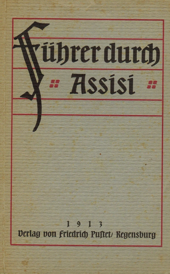 A. von Meyer, Führer durch Assisi Reiseführer m. 12 Abb., Pustet Regensburg 1913 - Bild 1 von 1