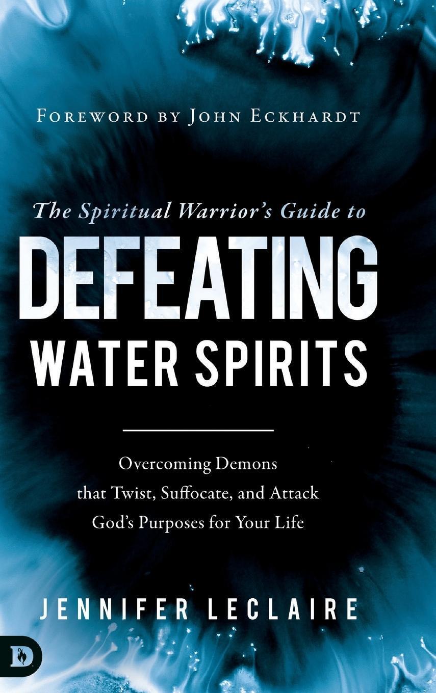 Thumbnail - Jennifer Leclaire | The Spiritual Warrior's Guide To Defeating Water
