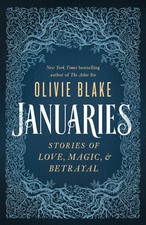 Januaries: Stories of Love, Magic & Betrayal by Blake