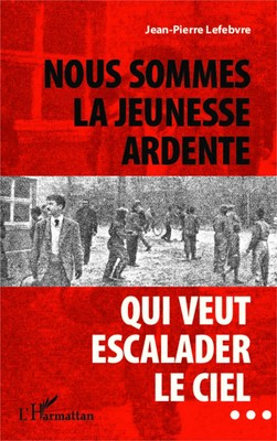 Nous sommes la jeunesse ardente qui veut escalader le ciel... Lefebvre Buch 2020