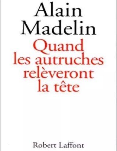 1995 Quand les autruches releveront la tete By: Alain Medelin Paperback Book - Picture 1 of 7
