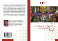 Les Enjeux De La Figuration Dans Les IllustréS En Tunisie Allala Haouari