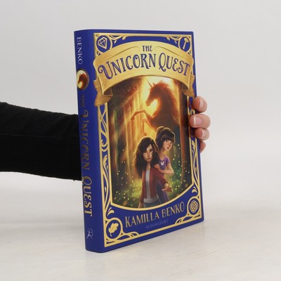 The Unicorn Quest  |  Kamilla Benko