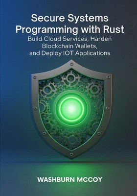 Sichere Systemprogrammierung mit Rost: Cloud-Dienste erstellen, Harde