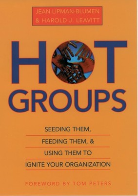 Hot Groups : Seeding Them, Feeding Them, and Using Them to Ignite Your Organ...