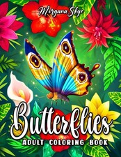Butterflies Adult Coloring Book Beautiful Butterfly Designs with Lovely Flowe...