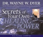 Secrets of Your Own Healing Power by Wayne W. Dyer (CD-Audio, 2005)