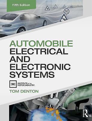 Automobile Electrical and Electronic Systems by Tom Denton (2017, Trade...
