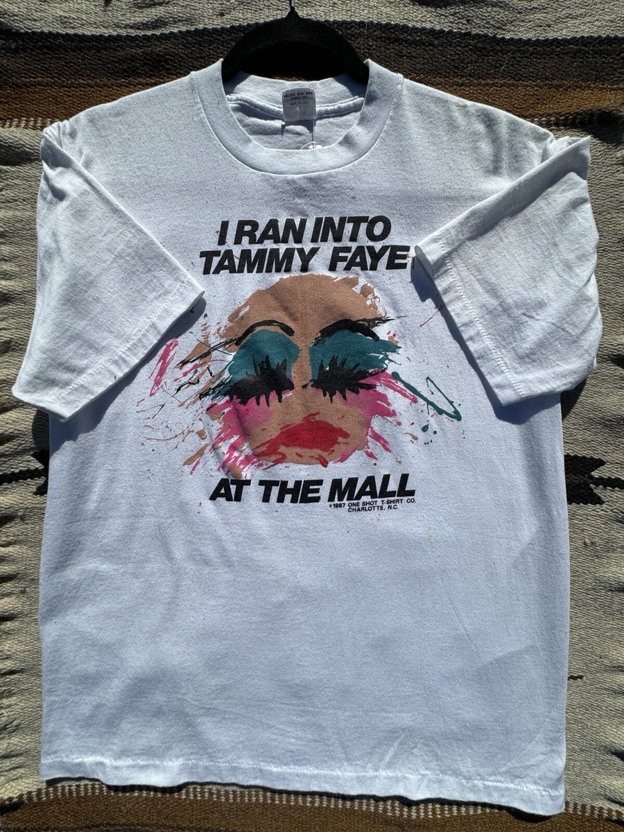 80s Vintage I Ran Into Tammy Faye at the Mall Single Stitch T 
