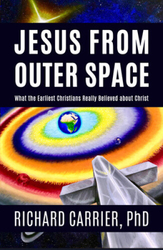 Thumbnail - Jesus From Outer Space: What The Earliest Christians Really Believed