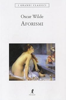 Aphorismen. Englischer Fronttext Wilde, Oscar and Mondardini, Silvia