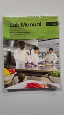 Level One Lab Manual - Foundations of Restaurant Management & Culinary Arts
