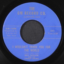 BILL TAYLOR: i wouldn't trade you for the world / anything for my baby GM 7"