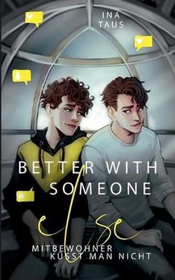 better with someone else: Mitbewohner k?sst man nicht by Ina Taus Paperback Book