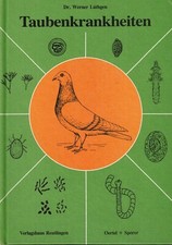 Lüthgen, Tauben Krankheiten, Brieftauben Reisetauben Taubenzucht Taubensport '84