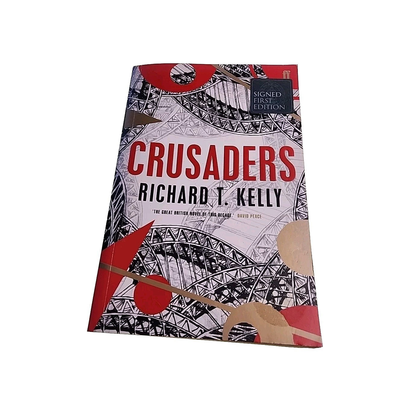 Crusaders Richard T Kelly SIGNED 2008 Paperback Book