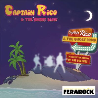 CAPTAIN RICO & THE GHOST BAND - THE FORGOTTEN MEMORY OF THE BEACHES NEW VINYL RE
