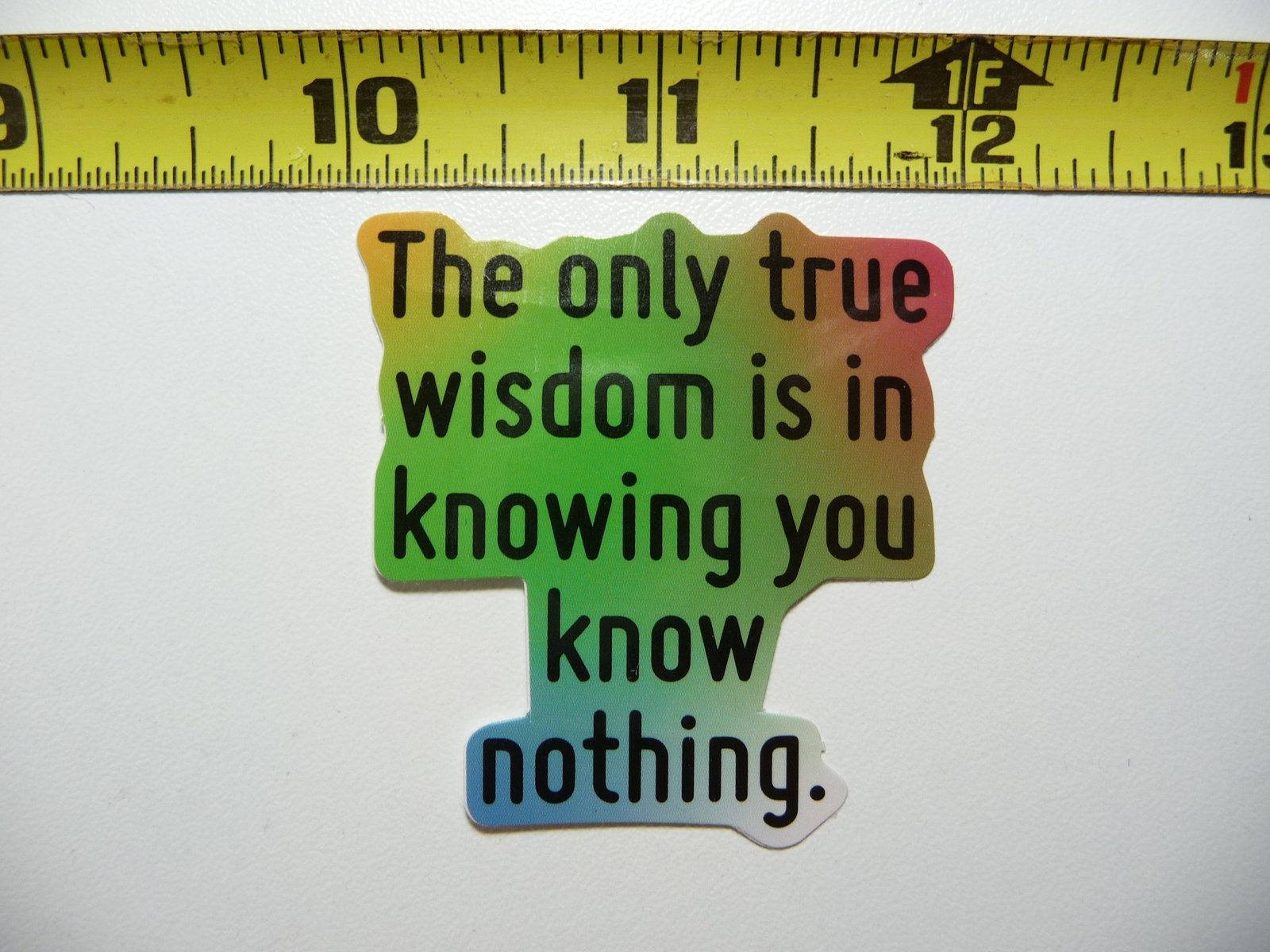 ONLY TRUE WISDOM IS YOU KNOW NOTHING POSITIVE DECAL STICKER MOTIVATIONAL