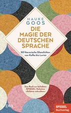 Die Magie der deutschen Sprache | Hauke Goos | Buch | 208 S. | Deutsch | 2025