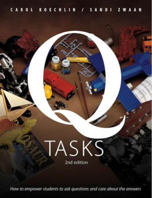 Q-Tasks: How To Empower Students To Ask Questions and C - Paperback NEW Carol Ko