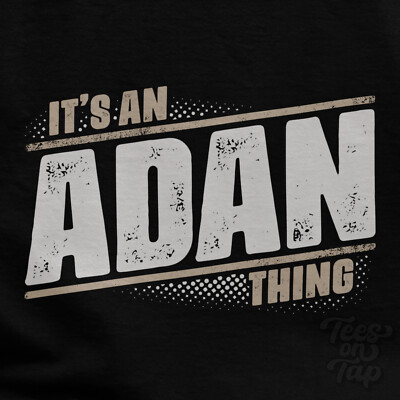 IT'S AN ADAN THING T-SHIRT Name Nachname lustig Familie Geschenkidee