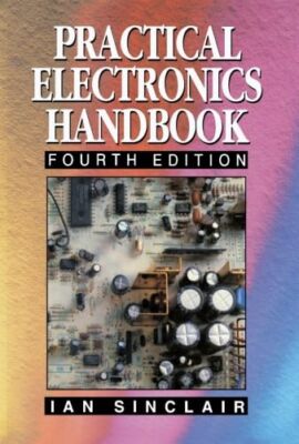 Practical Electronics Handbook, Sinclair, Ian
