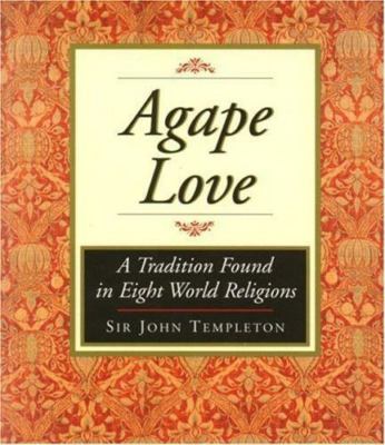 Agape Love: A Tradition Found in Eight Wo- 1890151297, hardcover, John Templeton