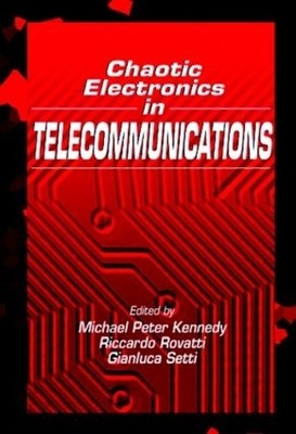 Chaotic Electronics in Telecommunications - 9780849323485