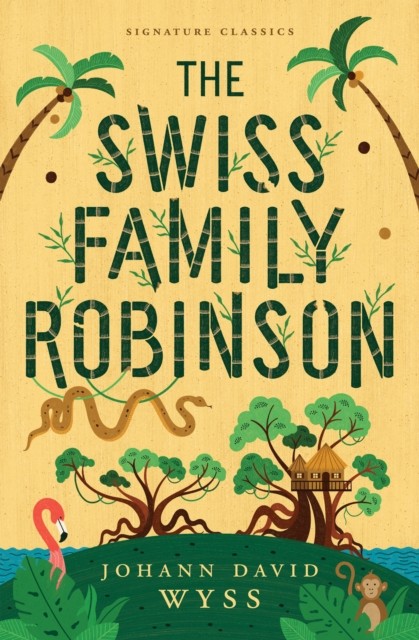 The Swiss Family Robinson (Children's Signature by Johann David Wyss (PB 2023) - Image 6