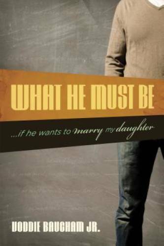 What He Must Be: ...If He Wants to Marry My Daughter - Paperback - GOOD