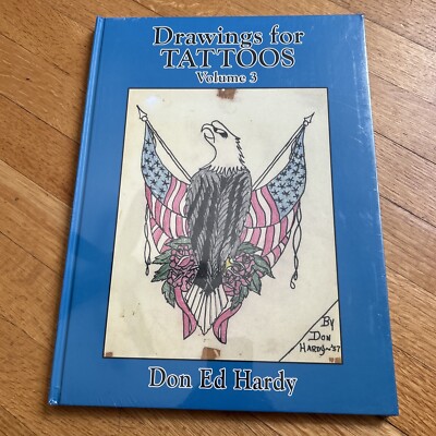 Drawings for Tattoos Ser.: Drawings for Tattoos Volume 3 by Don Ed Hardy (2018,