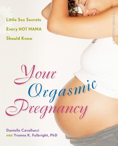 Thumbnail - Yvonne K. Fulbright Danielle Caval Your Orgasmic Preg (taschenbuch)