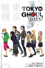 Shin Towada Sui Ishida Tokyo Ghoul: Days (Paperback) Tokyo Ghoul Novels